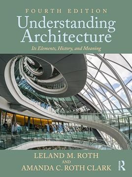 portada Understanding Architecture: Its Elements, History, and Meaning
