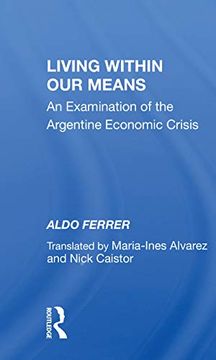 portada Living Within our Means: An Examination of the Argentine Economic Crisis (en Inglés)