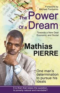 portada The Power of a Dream: One Man's Determination to Pursue his Ideals. (en Inglés)