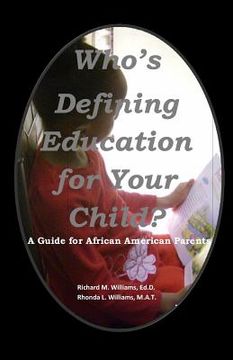 portada Who's Defining Education for Your Child?: A Guide for African American Parents (in English)