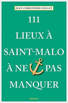 portada 111 Lieux a Saint-Malo a ne pas Manquer (en Francés)