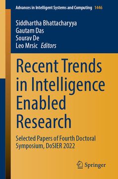 portada Recent Trends in Intelligence Enabled Research: Selected Papers of Fourth Doctoral Symposium, Dosier 2022 (en Inglés)