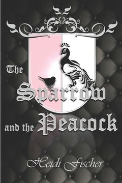 portada The Sparrow and the Peacock (in English)