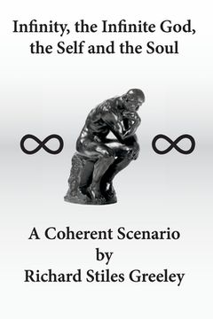 portada Infinity, the Infinite God, the Self and the Soul: A Coherent Scenario (en Inglés)