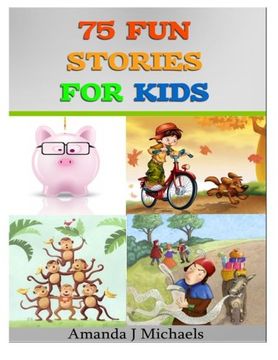 portada 75 Fun Stories for Kids: 3 to 8 Year Olds (en Inglés)