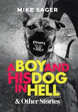 portada A Boy and His Dog in Hell: And Other True Stories