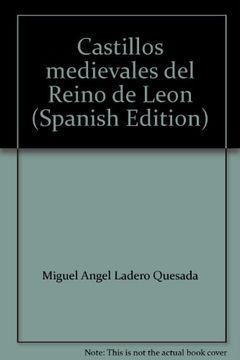 portada Castillos medievales del Reino de Leon (Spanish Edition)