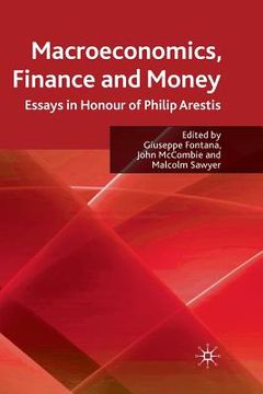 portada Macroeconomics, Finance and Money: Essays in Honour of Philip Arestis