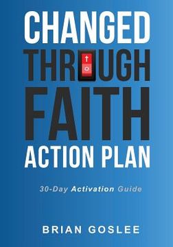 portada Changed Through Faith Action Plan: 30-Day Activation Guide (en Inglés)
