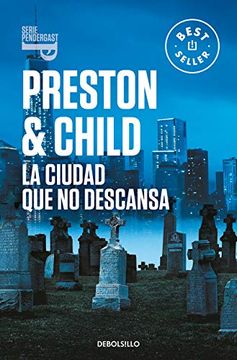 portada La Ciudad que no Descansa (Inspector Pendergast 17) (in Spanish)