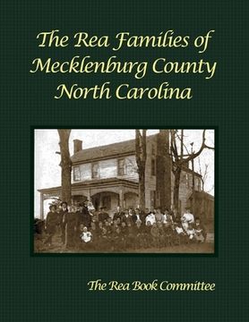 portada The Rea Families of Mecklenburg County North Carolina (en Inglés)