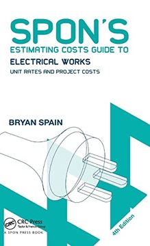 portada Spon's Estimating Costs Guide to Electrical Works: Unit Rates and Project Costs (Spon's Estimating Costs Guides) (en Inglés)