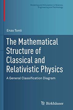 portada The Mathematical Structure of Classical and Relativistic Physics: A General Classification Diagram (in English)
