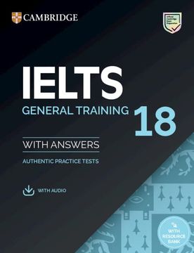 portada Ielts 18 General Training Student's Book With Answers With Audio With Resource Bank: Authentic Practice Tests (Ielts Practice Tests) (en Inglés)