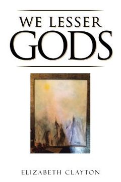 portada We Lesser Gods (in English)