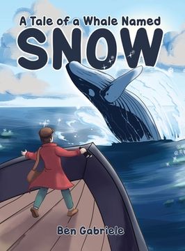 portada The Tale of a Whale Named Snow (in English)