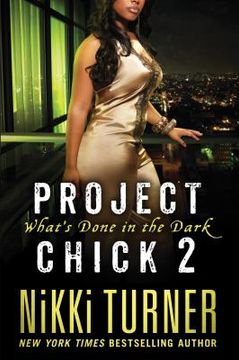 portada project chick ii: what's done in the dark (en Inglés)