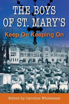 portada The Boys of St. Mary's: Keep On Keeping On (in English)