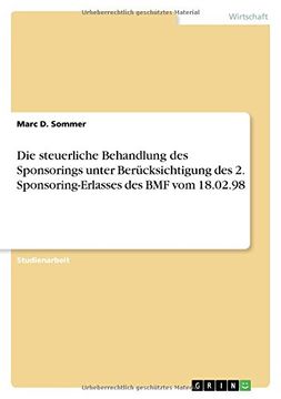 portada Die steuerliche Behandlung des Sponsorings unter Berücksichtigung des 2. Sponsoring-Erlasses des BMF vom 18.02.98 (German Edition)