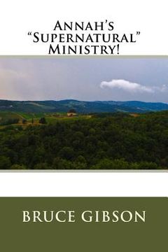 portada Annah's "Supernatural" Ministry! (en Inglés)