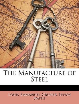 portada the manufacture of steel (en Inglés)