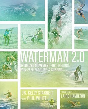 portada Waterman 2. 0: Optimized Movement for Lifelong, Pain-Free Paddling and Surfing (in English)