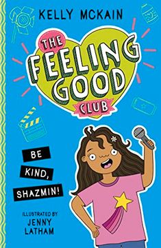 portada The Feeling Good Club: Be Kind, Shazmin!  3 (The Feeling Good Club, 3)