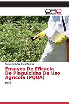 portada Ensayos de Eficacia de Plaguicidas de uso Agrícola (Pqua): Perú (in Spanish)