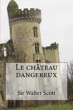 portada Le chateau dangereux (en Francés)