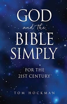 portada God and the Bible Simply: For the 21St Century (en Inglés)