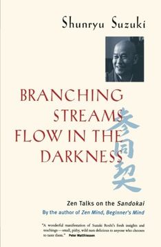 portada Branching Streams Flow in the Darkness: Zen Talks on the Sandokai 