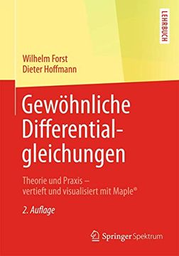 portada Gewöhnliche Differentialgleichungen: Theorie und Praxis - Vertieft und Visualisiert mit Maple® (en Alemán)