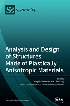 portada Analysis and Design of Structures Made of Plastically Anisotropic Materials (en Inglés)