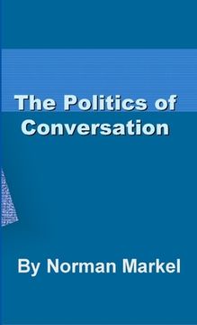 portada Politics of Conversation (en Inglés)