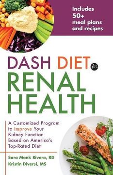 portada Dash Diet for Renal Health: A Customized Program to Improve Your Kidney Function Based on America's top Rated Diet (en Inglés)