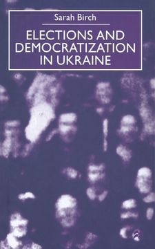 portada Elections and Democratization in Ukraine (in English)