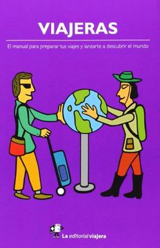 portada Viajeras: El manual para preparar tus viajes y lanzarte a descubrir el mundo
