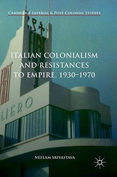 portada Italian Colonialism and Resistances to Empire, 1930-1970 (Cambridge Imperial and Post-Colonial Studies Series) 