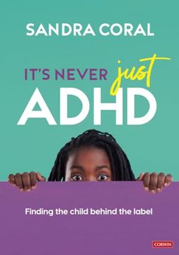 portada It’S Never Just Adhd: Finding the Child Behind the Label (en Inglés)