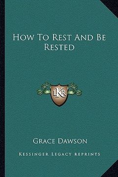 portada how to rest and be rested (en Inglés)