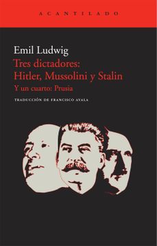 portada Tres Dictadores: Hitler, Mussolini y Stalin: Y un Cuarto: Prusia