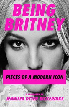 portada Being Britney: Pieces of a Modern Icon (in English)