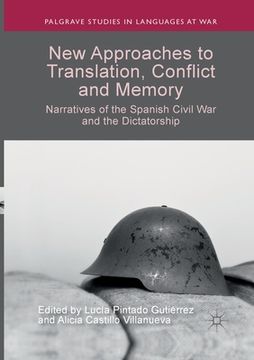 portada New Approaches to Translation, Conflict and Memory: Narratives of the Spanish Civil War and the Dictatorship (in English)