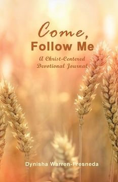 portada Come, Follow Me (A Christ-Centered Devotional Journal) (en Inglés)