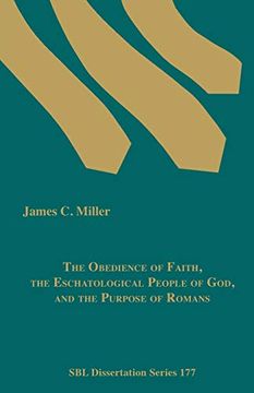 portada The Obedience of Faith, the Eschatological People of God, and the Purpose of Romans (Sbl Dissertation) (in English)
