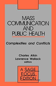 portada Mass Communication and Public Health: Complexities and Conflicts (SAGE Focus Editions)