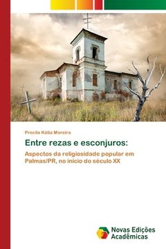 portada Entre rezas e esconjuros: (in Portuguese)