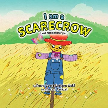 portada I am a Scarecrow: I was Made Just for You. (en Inglés)