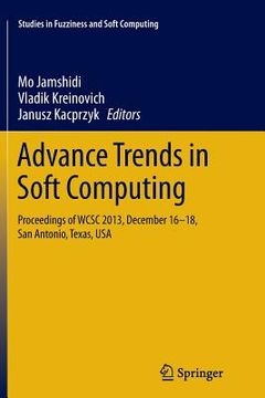 portada Advance Trends in Soft Computing: Proceedings of Wcsc 2013, December 16-18, San Antonio, Texas, USA (en Inglés)