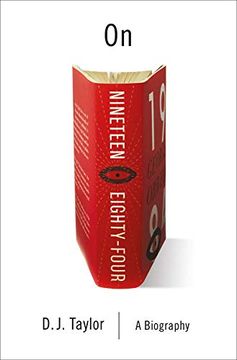 portada On Nineteen Eighty-Four: The Story of George OrwellS Masterpiece (Books About Books) 